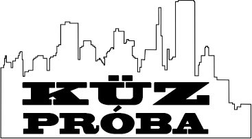 KÜZ Próba